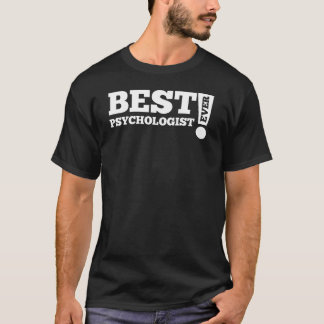 Best Psychologist Ever T-Shirt