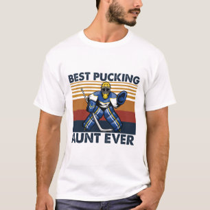 Best Pucking Aunt Ever Funny Hockey Aunt Saying  T-Shirt