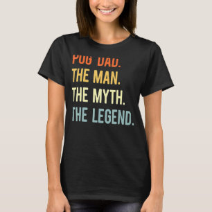 Best Pug Dad  Dog Animal  Cute Man Myth Legend 1 T-Shirt