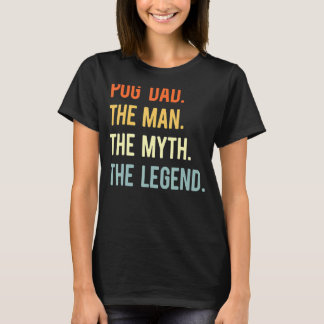 Best Pug Dad Dog Animal Cute Man Myth Legend 1 T-Shirt