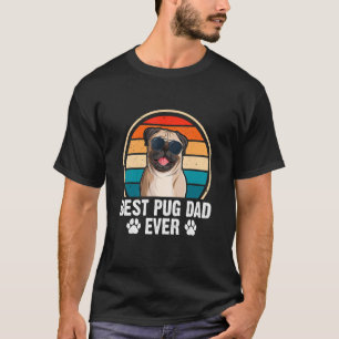 Best Pug Dad Ever Animal Cute Man Myth Legend T-Shirt