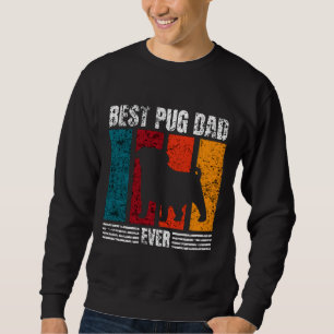 Best Pug Dad Ever Classic T-Shirt 538 Sweatshirt