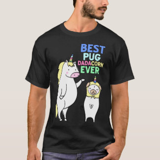 Best Pug Dad Ever Funny Dadacorn T-Shirt