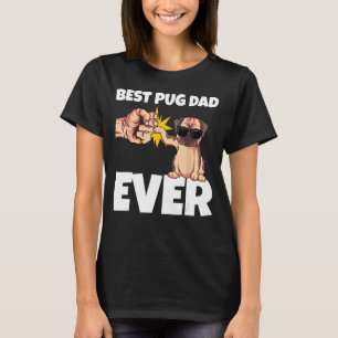 Best Pug Dad Ever Funny Pug Dog Gift T-Shirt