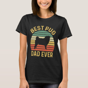 Best Pug Dad Ever Funny Pug Dog Owner Classic T-Sh T-Shirt