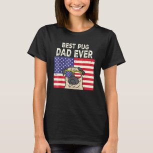 Best Pug Dad Ever Us Flag Vintage Patriotic Pet Do T-Shirt