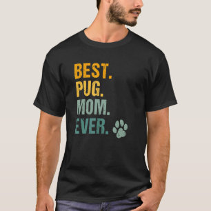 Best Pug Mom Ever Vintage Dog Paw Pug Dog Mother's T-Shirt