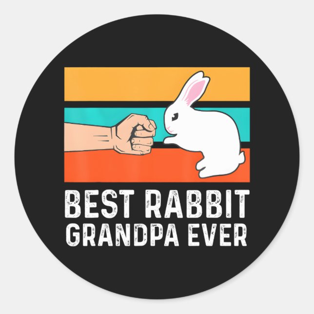 Best Rabbit Grandpa Ever Fist Bump Cute Bunny Classic Round Sticker (Front)