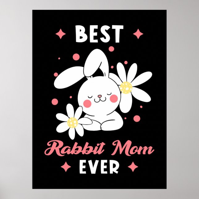 Best Rabbit Mom Ever Poster (Front)