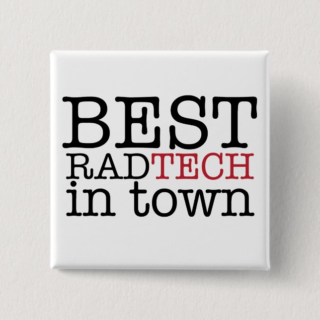 Best Rad Tech in town Button (Front)