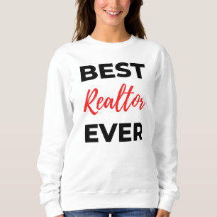 Best Realtor Ever 2 Sweatshirt