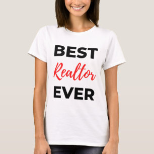 Best Realtor Ever 2 T-Shirt