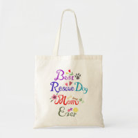 Best Rescue Dog Mom Ever Tote Bag Happy Rescue dog