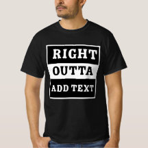 Best ''Right Outta'' T-shirt