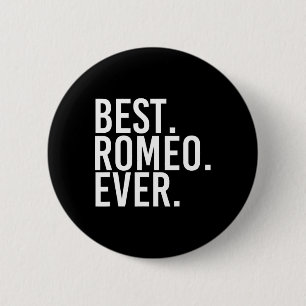 Best. Romeo. Ever. Funny Personalized Name Joke Gi 2 Inch Round Button