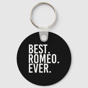 Best. Romeo. Ever. Funny Personalized Name Joke Gi Keychain