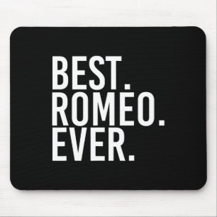 Best. Romeo. Ever. Funny Personalized Name Joke Gi Mouse Pad