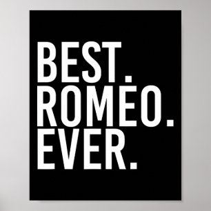 Best. Romeo. Ever. Funny Personalized Name Joke Gi Poster