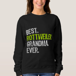 Best Rottweiler Grandma Ever Dog Lover Gift Sweatshirt