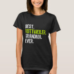 Best Rottweiler Grandma Ever Dog Lover Gift T-Shirt<br><div class="desc">Best Rottweiler Grandma Ever Dog Lover Gift</div>