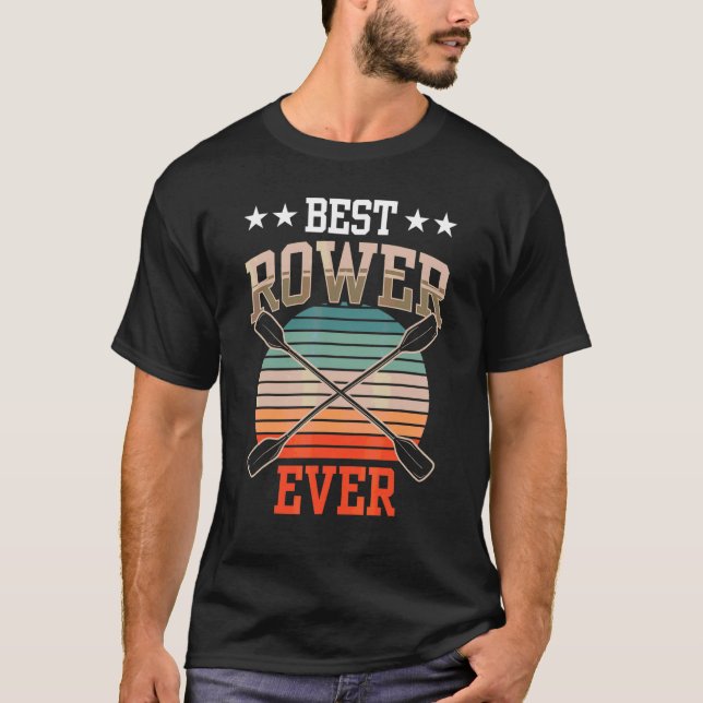 Best Rower Ever Row Rowing Crew Sports T-Shirt (Front)