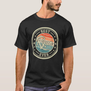 Best Ryan Ever funny saying first name Ryan T-Shirt