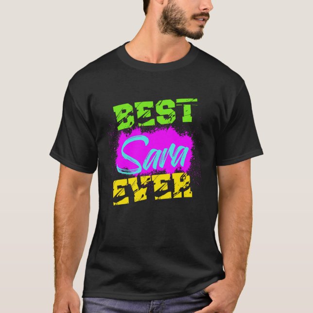 Best Sara Ever T-Shirt (Front)
