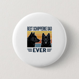 Best Schipperke Dad Ever Retro Dog Vector Design_1 2 Inch Round Button
