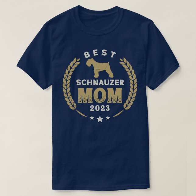 Best Schnauzer Mom 2023 Cute Schnauzer Dog Laurel  T-Shirt (Design Front)