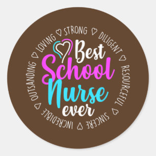 Best School Nurse Ever Appreciation  Classic Round Sticker