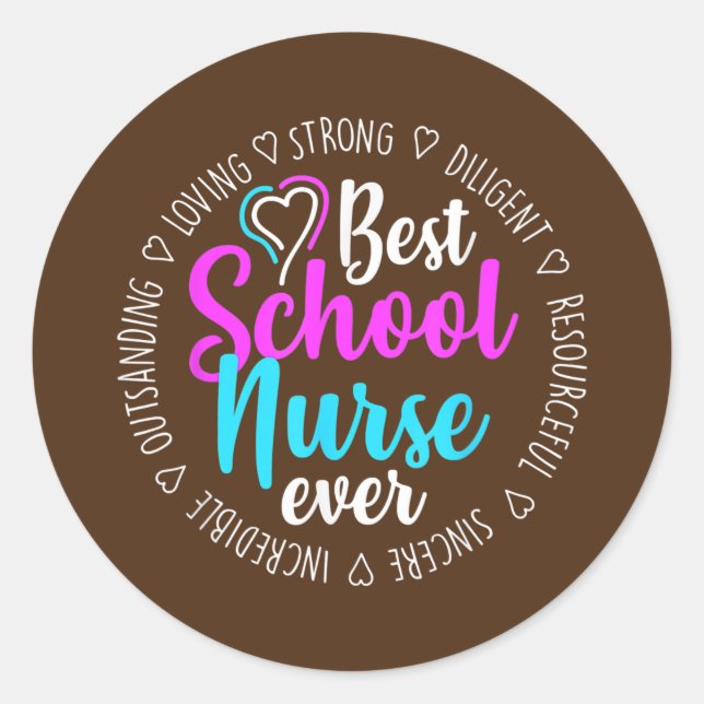 Best School Nurse Ever Appreciation  Classic Round Sticker (Front)