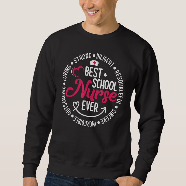 Best School Nurse Ever Appreciation Nure Week Sweatshirt (Front)