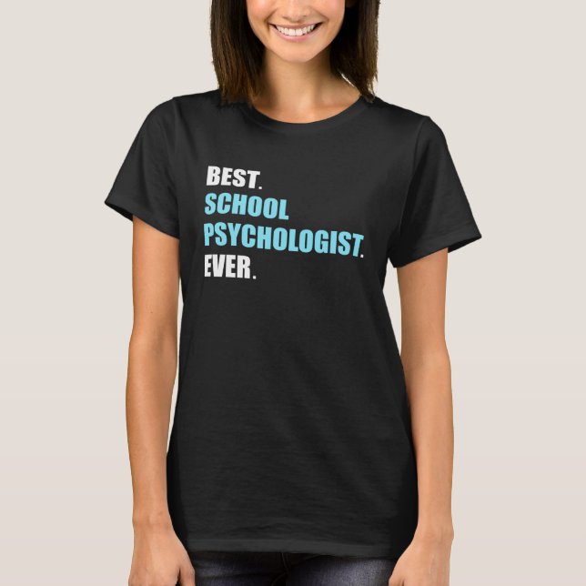 Best School Psychologist Psychology Teacher Studen T-Shirt (Front)