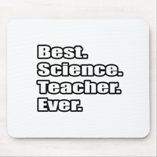 Best Science Teacher Ever Mouse Pad