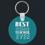 Best Science Teacher Ever Teacher's Day Gift Keychain<br><div class="desc">Best Science Teacher Ever. Funny and humourous design for your favourite teacher, educator, professor, lecturer, tutor or instructor. Cool and fun merchandise to appreciate those who taught you in school and in life. Perfect for Teacher's Day gift. Great Christmas gift and birthday present for kindergarten, first grade, second grade and...</div>