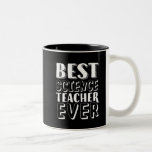 Best Science Teacher Ever Teacher's Day Gift Two-Tone Coffee Mug<br><div class="desc">Best Science Teacher Ever. Funny and humourous design for your favourite teacher, educator, professor, lecturer, tutor or instructor. Cool and fun merchandise to appreciate those who taught you in school and in life. Perfect for Teacher's Day gift. Great Christmas gift and birthday present for kindergarten, first grade, second grade and...</div>