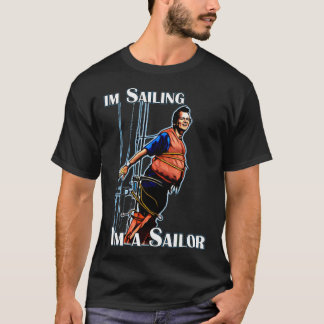 BEST SELLER Im Sailing I Am Sailor Merchandise 2 T-Shirt