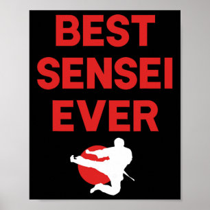 Best Sensei Ever Karate Judo Tae Kwon Do Apparel  Poster