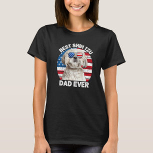 Best Shih Tzu Dad Ever 4th Of July Shih Tzu Dog Fo T-Shirt