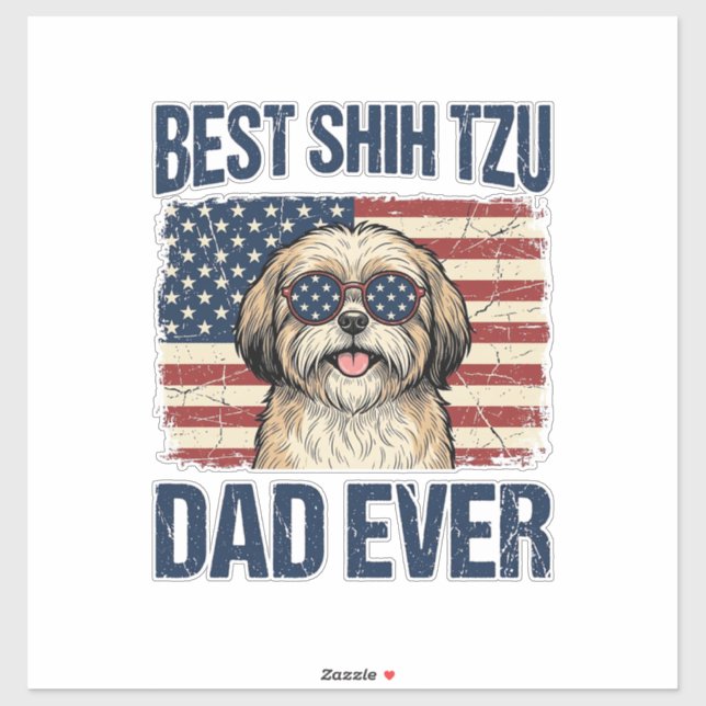Best Shih Tzu Dad Ever Patriotic Dog (Sheet)