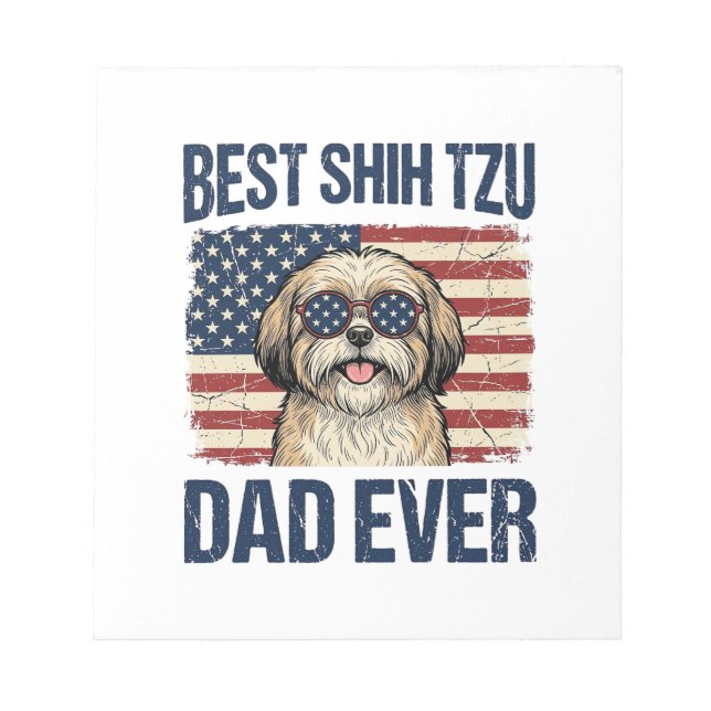Best Shih Tzu Dad Ever Patriotic Dog Notepad (Front)