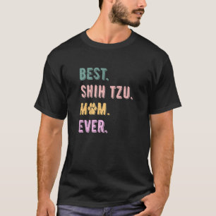 Best Shih Tzu Mom Ever Womens Shih Tzu Dog T-Shirt