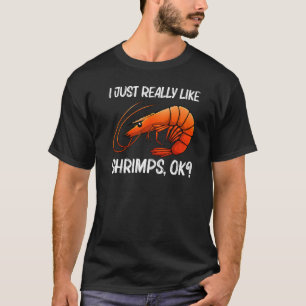 Best Shrimp For Men Women Prawn Animal Seafood 1 T-Shirt