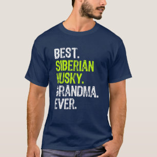 Best Siberian Husky Grandma Ever Dog Lover T-Shirt