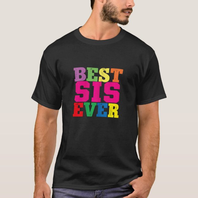 Best Sis Ever T-Shirt (Front)