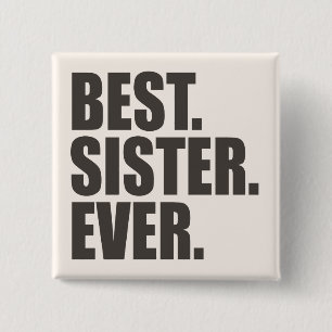 Best. Sister. Ever. 2 Inch Square Button