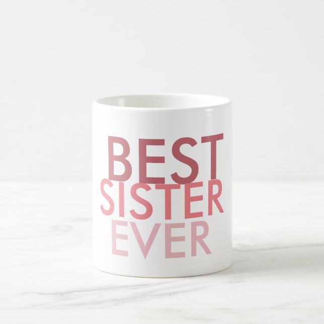 Best Sister Ever Coffee Mug (Center)