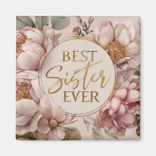 BEST Sister EVER" Elegant Floral Design Magnet