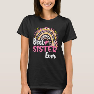 Best Sister Ever Funny Pink Leopard Rainbow Mother T-Shirt