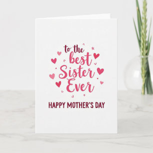 Best Sister Ever Mothers Day Card